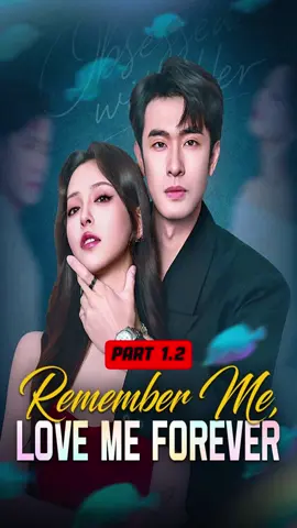 <Title：Remember Me, Love Me Forever> Homepage,My Bio has link to watch Full Episodes , or Click 