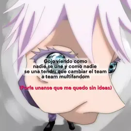 Porfa unanse enserio si no tendremos que cambiar el team entero 😭😢😢  #megumifushiguro  #gojousatoru  #utahimeiori  #nanamikento  #itadoriyuuji 