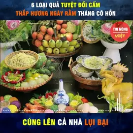 6 loại quả cấm cúng rằm tháng cô hồn năm nay kẻo đen đủi, lụi bại. 