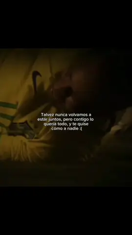 #paratiiiiii talvez nunca volvamos a estar juntos #frases pero contigo lo quería todo y te quise como a nadie #😔 #viralvideos #tik_tok 