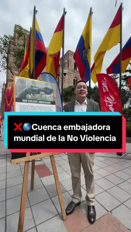 Ya fuimos ciudad más segura de Sudamérica, hoy embajadora mundial de la #NoViolencia Como no sentirnos #OrgullosamenteCuencanos❤️💛
