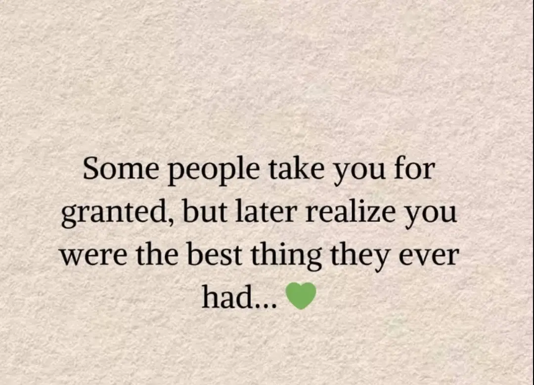 “Some people take you for granted, but later realize you were the best thing they ever had…” This is one of life’s hardest truths. When you give your time, energy, and heart to someone, it’s easy for them to get comfortable and start seeing your effort as automatic. They stop appreciating the little things you do because they assume you’ll always be there. But life has a way of teaching lessons. When you finally step back, set boundaries, or move on, the absence of your presence hits differently. Suddenly, the consistency, care, and support you gave aren’t there—and that’s when people start realizing what they lost. By then, it’s often too late. That’s why valuing someone while you have them is so important. If you’re the one who’s been taken for granted, remember this: your worth doesn’t decrease just because someone else couldn’t see it. Keep showing up as your best self, but don’t be afraid to walk away when respect is missing. The right people won’t wait until you’re gone to appreciate you. ⸻ #KnowYourWorth #DontBeTakenForGranted #RespectAndValue #RealLoveRealRespect #theywillregretit 