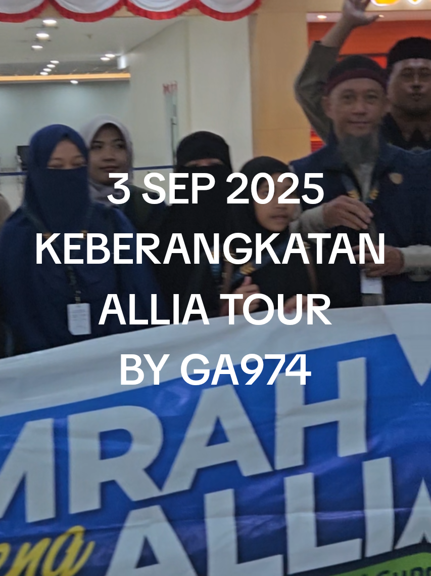 kegiatan keberangkatan jamaah allia tour 3 SEP 2025 by GA974 21.55 #allia #alliatour #travelallia 