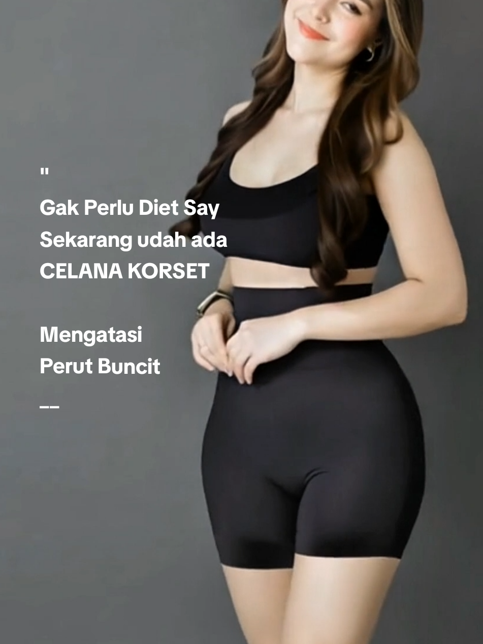 Gak perlu diet say, sekarang udh ada Celana Korset. Buruan cek keranjang kuning. #celanakorset #diet #fyp #fyf #fypシ @joybasic.id 