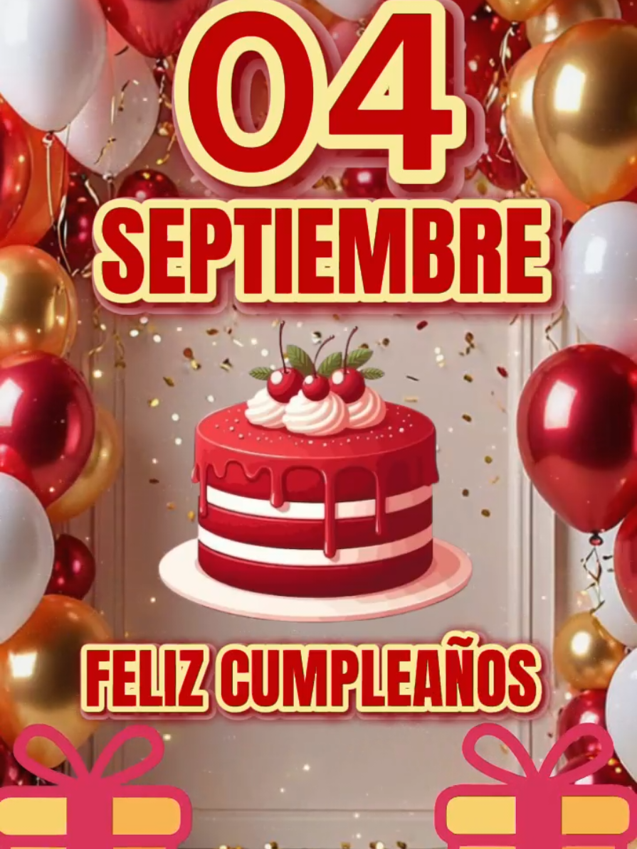 Feliz Cumpleaños para dedicar 04 de Septiembre🎂🎁🥳 Dedicaselo a esa personita especial que está de cumpleaños hoy 🎁 #felizcumpleaños #paradedicar #04deseptiembre #happybirthday #felizcumpleaños🌹🎂🧁🎁🎉🎊 