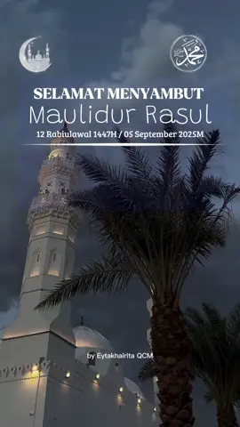 Selamat Menyambut Maulidur Rasul 1447H/2025M #qcm #qcmagency #eytakhairita #maulidnabi #maulidurrasul1447h #maulidnabimuhamammadsaw #jomselawat #CapCut 