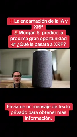 ‼️La encarnación de la IA y XRP 🚨Morgan S. predice la próxima gran oportunidad 🎯 ¿Qué le pasará a XRP? ##xrpenespañol##xrparmy##xrpripple##xrpcommunity#xrpnews   