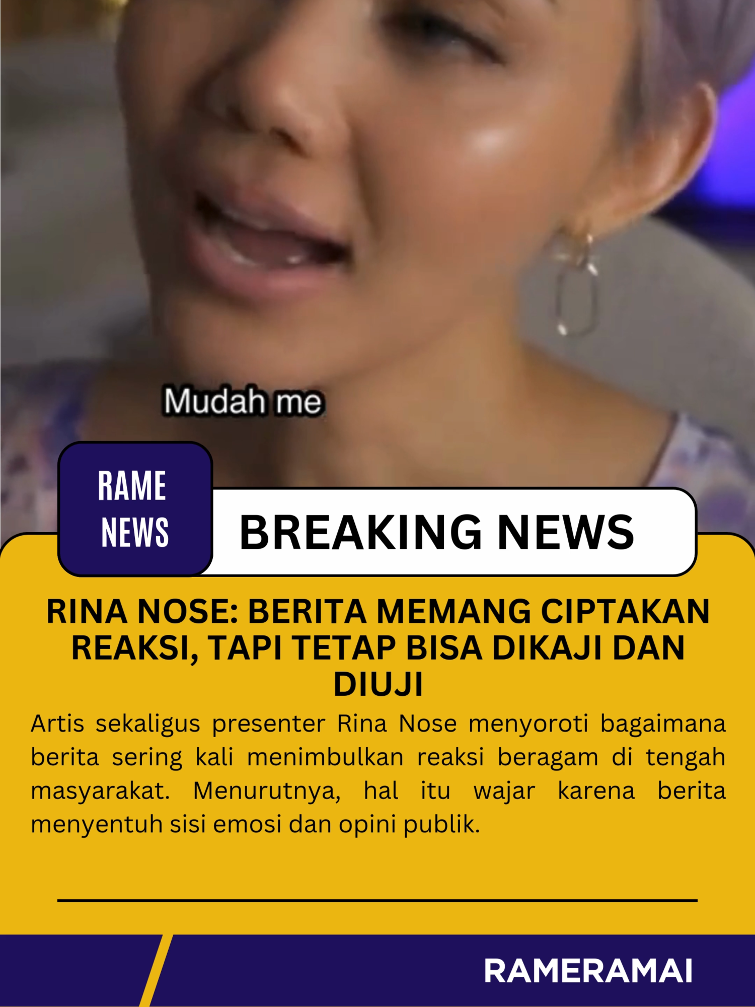 Artis sekaligus presenter Rina Nose menyoroti bagaimana berita sering kali menimbulkan reaksi beragam di tengah masyarakat. Menurutnya, hal itu wajar karena berita menyentuh sisi emosi dan opini publik. Namun, ia menegaskan bahwa berita bukanlah sesuatu yang absolut, melainkan informasi yang bisa dikaji ulang dan diuji kebenarannya. Pernyataan ini menjadi refleksi penting di tengah derasnya arus informasi dan maraknya hoaks di media. Pernyataan Rina Nose ini mengingatkan kita semua agar tak buru-buru terprovokasi atau percaya mentah-mentah pada setiap informasi yang beredar. Di era banjir informasi, sikap kritis dan verifikasi jadi kunci agar kita tak terjebak pada hoaks maupun manipulasi opini. #rameramai #ramenews #RinaNose  #berita
