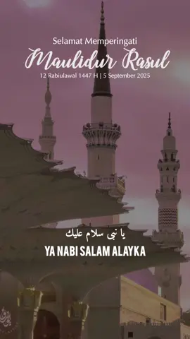 SALAM MAULIDUR RASUL 2025☺️❤️ #CapCut #maulidurrasul #selawatnabi #nabimuhammad #fyp 