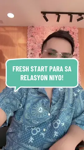 FRESH START PARA SA RELASYON NIYO! #fyp 