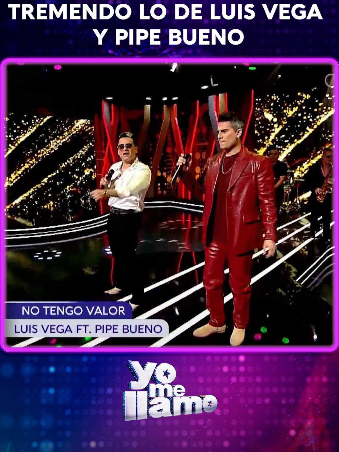 Luis Vega y Pipe Bueno presentan en Yo Me Llamo  su nueva canción ‘No Tengo Valor’ #YoMeLlamo #YoMeLlamoBolivia #YMLL #Unitel