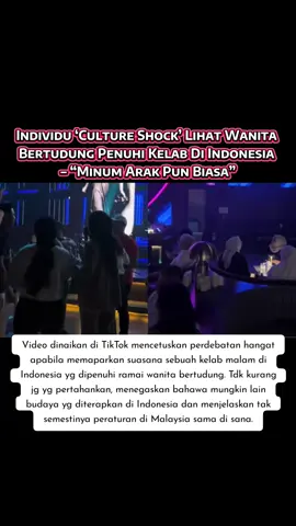 Rakaman berdurasi beberapa saat itu menunjukkan individu berkenaan meluahkan rasa “culture shock”, tidak menyangka jumlah pengunjung berhijab yang hadir begitu ramai di pusat hiburan tersebut. Video itu pantas meraih perhatian dengan ribuan tontonan serta komen daripada netizen. Ada yang menyuarakan rasa terkejut kerana penampilan bertudung biasanya dikaitkan dengan imej sopan dan berpegang pada nilai agama, sedangkan suasana kelab malam sering dikaitkan dengan hiburan bebas. Tidak kurang juga yang mempertahankan, menegaskan bahawa mungkin lain budaya yang diterapkan di Indonesia dan menjelaskan tak semestinya peraturan di Malaysia sama di sana. #malaysia #fyp #indonesia🇮🇩 