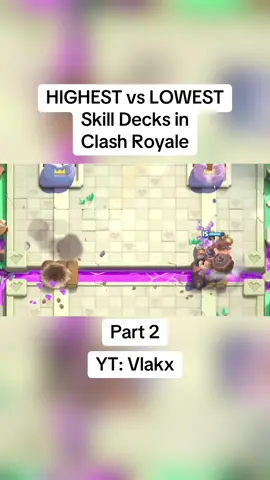 HIGHEST vs LOWEST Skill Decks in Clash Royale #fyp #viral #youtube #clashroyale #tips #decks #4u 