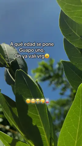 #a #que #edad #se #pone #guapos #un #humortiktok🤣😜😅😂🤪 #ya #vali #vrg#vrg #fyppppppppppppppppppppppp #viraltiktok soy el mero mero mero