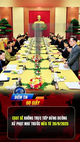CSGT sẽ không trực tiếp đứng đường như trước nữa từ 20/9/2025 #VTV #ThoiSu #VTVcab #TinNhanh #TinMoiNhat #TinTucVOV #ThoiSu24h #thoisuvtv #ThongTinThoisu #TinHot #csgt #phapluat