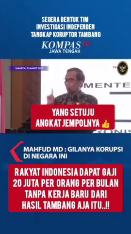 kalau setiap celah dari hasil tambang bisa di tutup dari para koruptor dan mafia maka setiap penduduk Indonesia akan mendapatkan gaji 20 juta per orang setiap bulan tanpa kerja lagi #mahfudmd #mahasiswa #kpk #demo #korupsi 