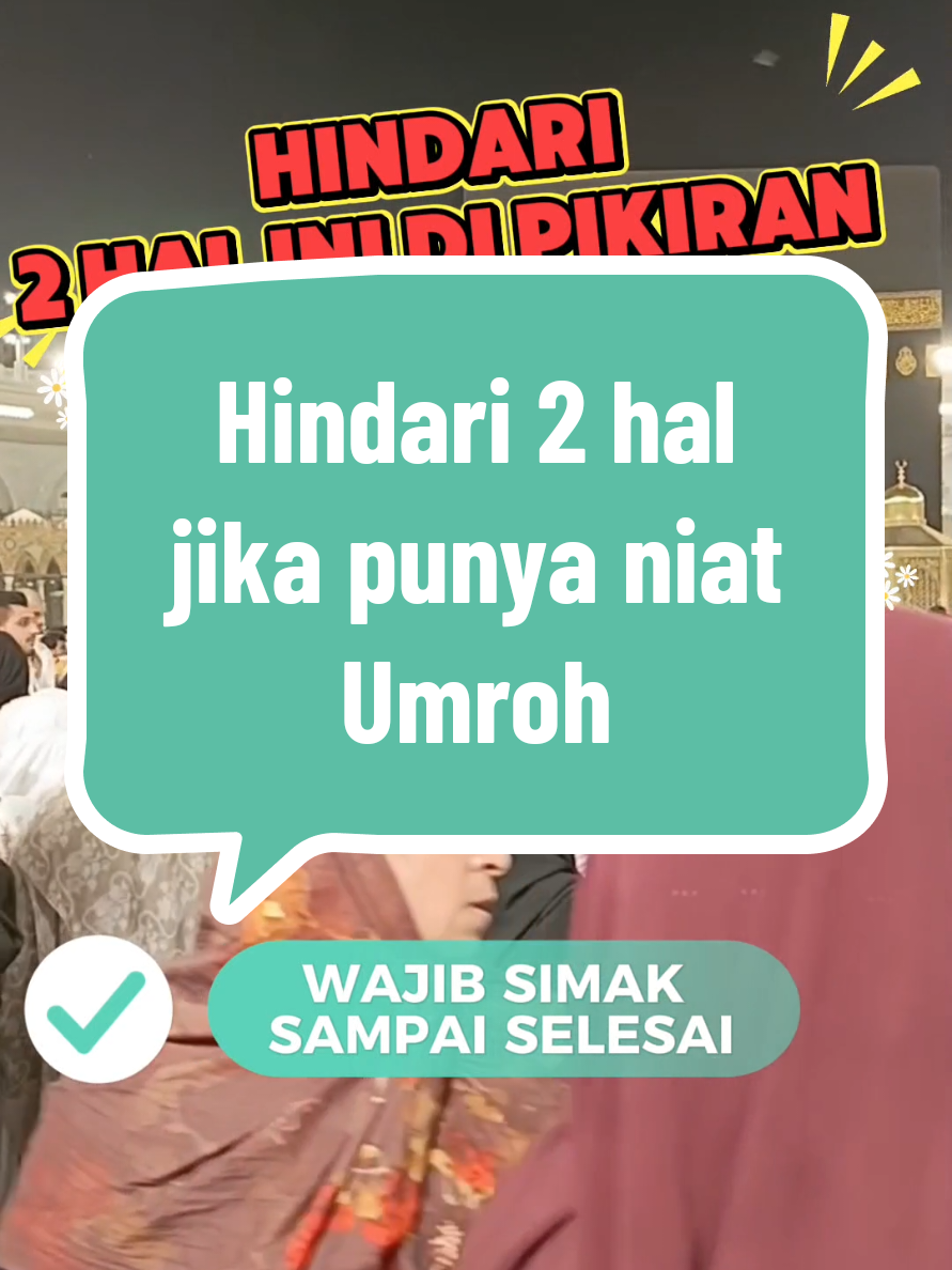 Hindari 2 pikiran negatif ini jika punya niat Umroh. #niatumroh #pikirannegatif #menabungumroh #umroh2025 #mekkah 