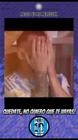 Por favor Messi quédate, no quiero que te vayas 💔🇦🇷. . . . . Seguinos ig @messi.esmireligion  . . . #Messi  #Fútbol #GOAT #LionelMessi #despedida 