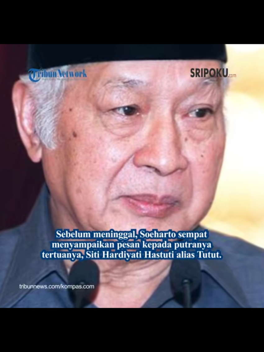 Permintaan Terakhir Soeharto Sebelum Meninggal Dunia: 