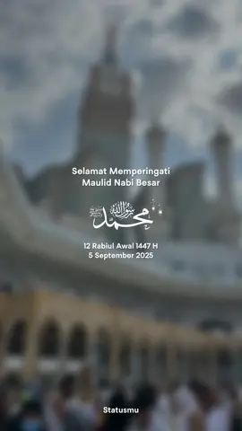 12 Rabiullawal 1447H bersamaan 5 September 2025#mauludnabi #allahummashollialasayyidinamuhammad 