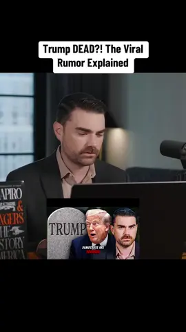 Trump DEAD?! The Viral Rumor Explained #benshapiro #news #politics #trendingvideo #viral 