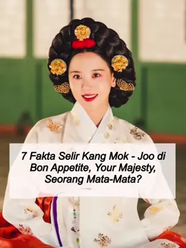 Fakta selir raja kang mok joo #bonappetityourmajesty #kanghana #idntimes #kdrama #tvn 