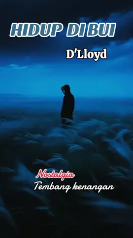 Hidup di bui D'Lloyd #nostalgia  #tembangkenangan  #Malam  ini