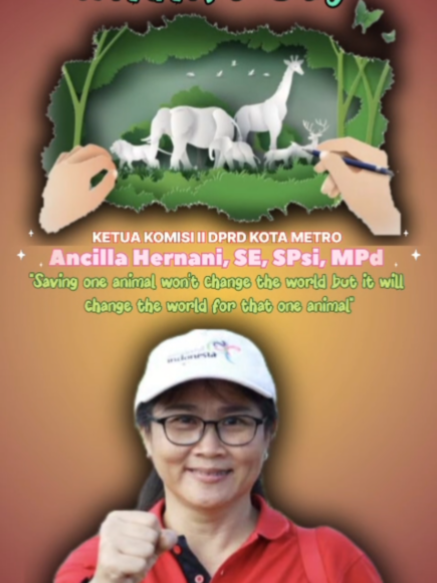 #ancillahernani #dprdkotametro #dprdmetro #lampung #wildlifeday 