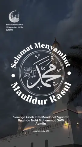 Salam Maulidur Rasul 1447H/2025M.. Salam maghrib #maulidnabimuhamammadsaw #maulidurrasul1447h #jomselawat #maulidnabi #eytakhairita #qcm #qcmagency #CapCut 