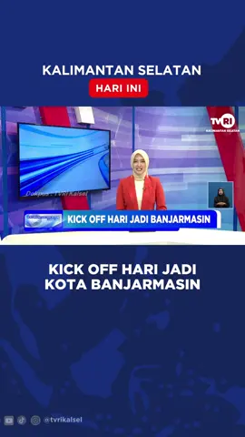 KICK OFF HARI JADI KOTA BANJARMASIN #tiktokberita #beritatiktok #beritaviral  #berita #viral #kalsel #beritaterkini Saksikan Siaran TVRI Kalsel Melalui: *Channel digital: Banjarmasin Ch. 30 UHF Haruai Ch. 27 UHF Kotabaru Ch. 30 UHF Kandangan Ch. 29 UHF *Live streaming Youtube TVRI Kalsel *TVRI Klik Kalsel www.klik.tvri.go.id *Satelit Merah Putih Telkom 4 Freq. 3800 Simbol Rate 32700