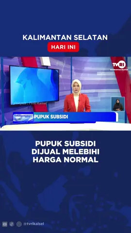 PUPUK SUBSIDI DIJUAL MELEBIHI HARGA NORMAL #tiktokberita #beritatiktok #beritaviral  #berita #viral #kalsel #beritaterkini Saksikan Siaran TVRI Kalsel Melalui: *Channel digital: Banjarmasin Ch. 30 UHF Haruai Ch. 27 UHF Kotabaru Ch. 30 UHF Kandangan Ch. 29 UHF *Live streaming Youtube TVRI Kalsel *TVRI Klik Kalsel www.klik.tvri.go.id *Satelit Merah Putih Telkom 4 Freq. 3800 Simbol Rate 32700