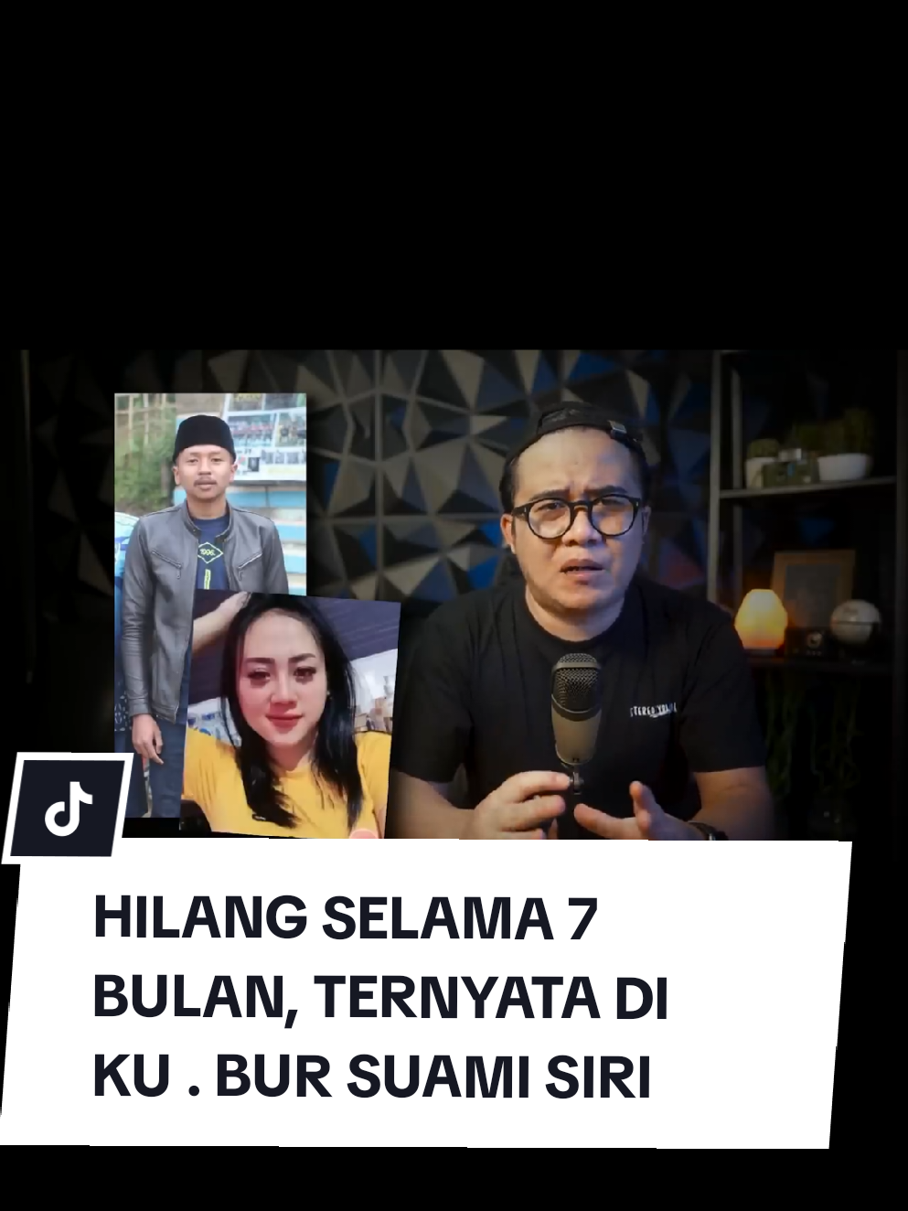 HILANG SELAMA 7 BULAN, TERNYATA DI KU .BUR SUAMI SIRI #Yukkitabahas