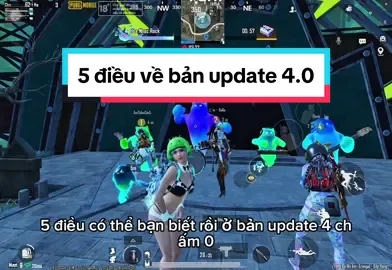 5 điều bạn biết rồi về cập nhật 4.0 #pubgmobile #updatev40 #pubgm #pubgfunnymoment #pubgmobilevn 