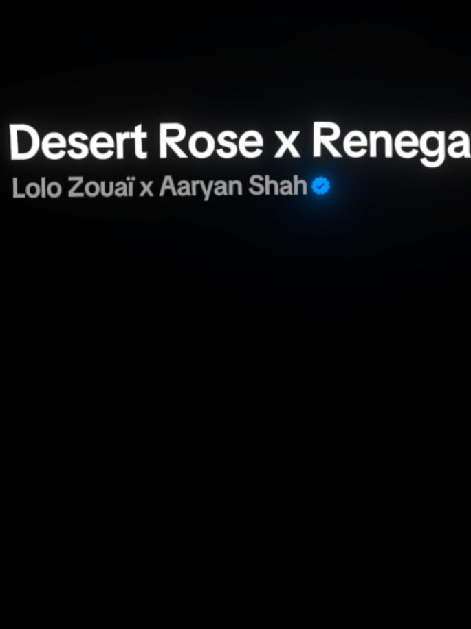 Desert rose x Renegade #lyrics #songs #music 