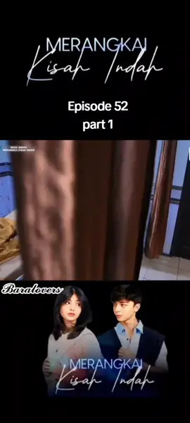 Merangkai kisah indah Episode 52 part 1 