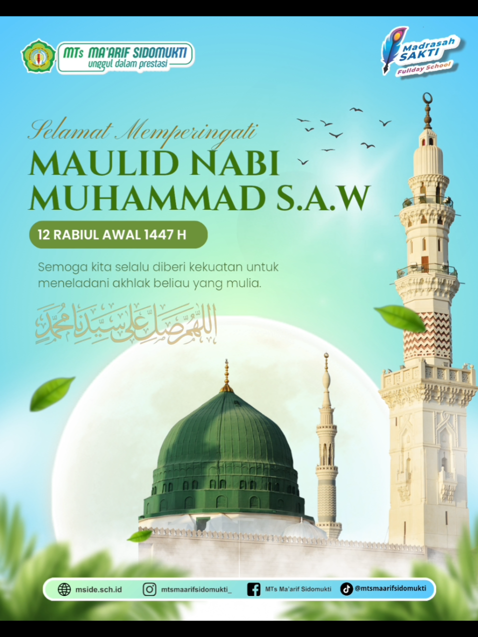🌙 Selamat Memperingati Maulid Nabi Muhammad SAW 1447 H 🌙 Semoga kita senantiasa diberikan kekuatan untuk meneladani akhlak beliau yang agung, menebar kasih sayang, dan membawa cahaya kebaikan dalam kehidupan sehari-hari.