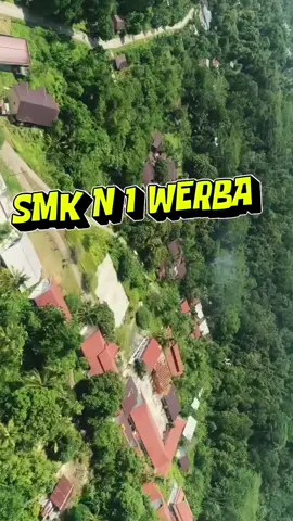SMK 1 WERBA  Fakfak Papua Barat #fypシ  #fakfak #reels #fakfakpapuabarat #viral      music: @om.duds 