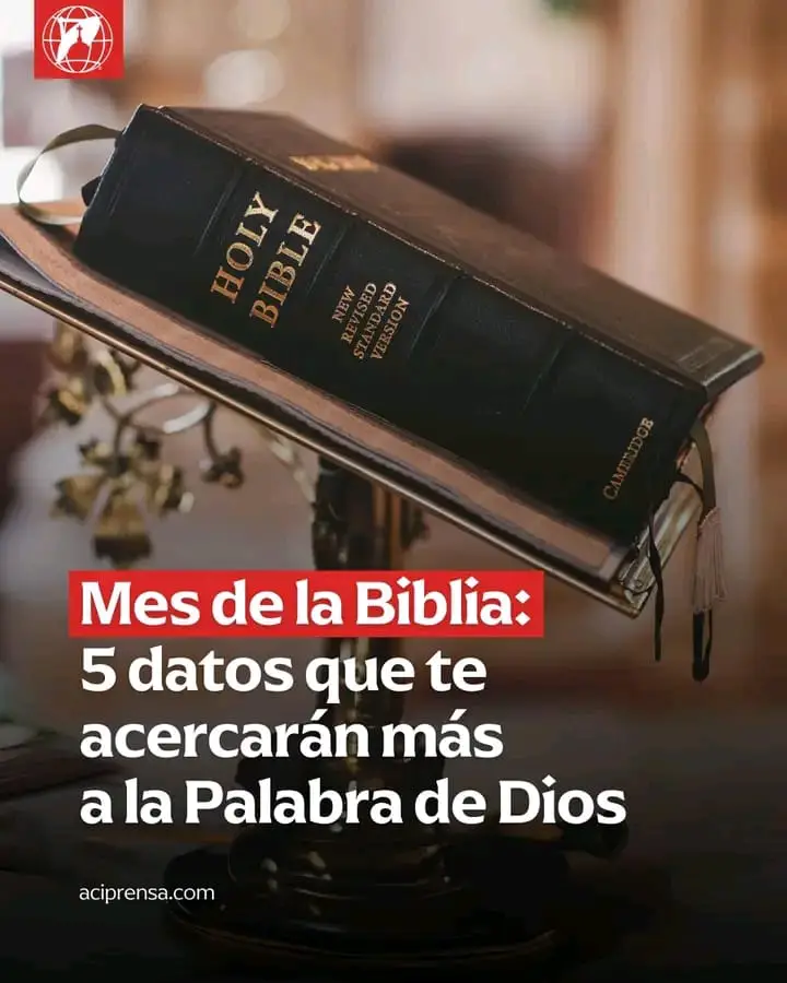 Mes de La Biblia 05 datos que te acercaran Mas a La Palabra de Dios