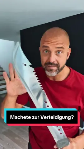 Warum jeder eine Machete zu Hause haben sollte?  #machete #waffengesetz #selbstverteidigung #selbstschutz #heimverteidigung 