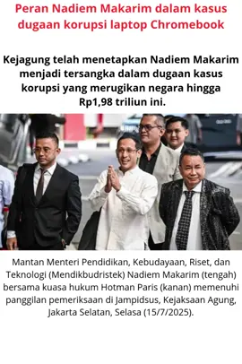 JAKARTA: Mantan Menteri Pendidikan, Kebudayaan, Ristek dan Teknologi (mendikbudristek) Nadiem Makarim ditetapkan sebagai tersangka dalam dugaan korupsi laptop Chromebook yang telah merugikan negara hingga Rp1,98 triliun. Direktur Penyidikan Jaksa Agung Muda Tindak Pidana Khusus, Kejagung, Nurcahyo Jungkung Madyo, Kamis (4/9/2025), dalam paparannya menunjukkan bahwa Nadiem diduga punya peranan besar dalam pengadaan Chromebook sebagai laptop  yang akan digunakan di sekolah-sekolah seluruh Indonesia. Pada Februari 2020, Nadiem yang menjabat menteri pendidikan, kebudayaan, ristek dan teknologi (mendikbudristek) bertemu dengan pihak Google Indonesia, membicarakan program Google for Education dengan Chromebook. 