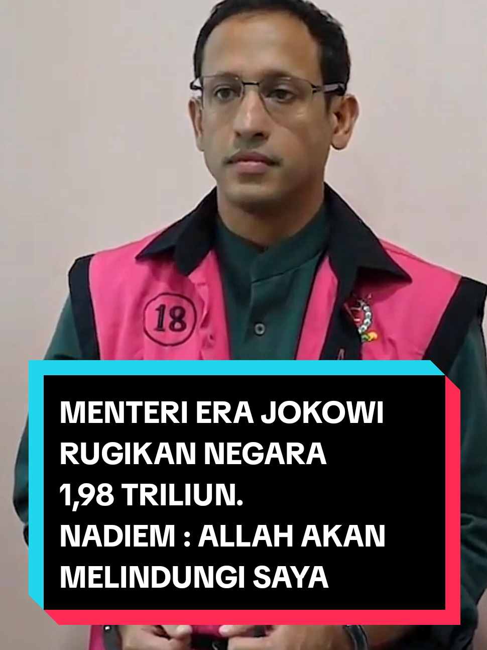 MENTERI ERA JOKOWI RUGIKAN NEGARA 1,98 TRILIUN. NADIEM : ALLAH AKAN MELINDUNGI SAYA Source Video : @kejaksaan.ri  #nadiem #kejagung #korupsi #hukum #jokowi 
