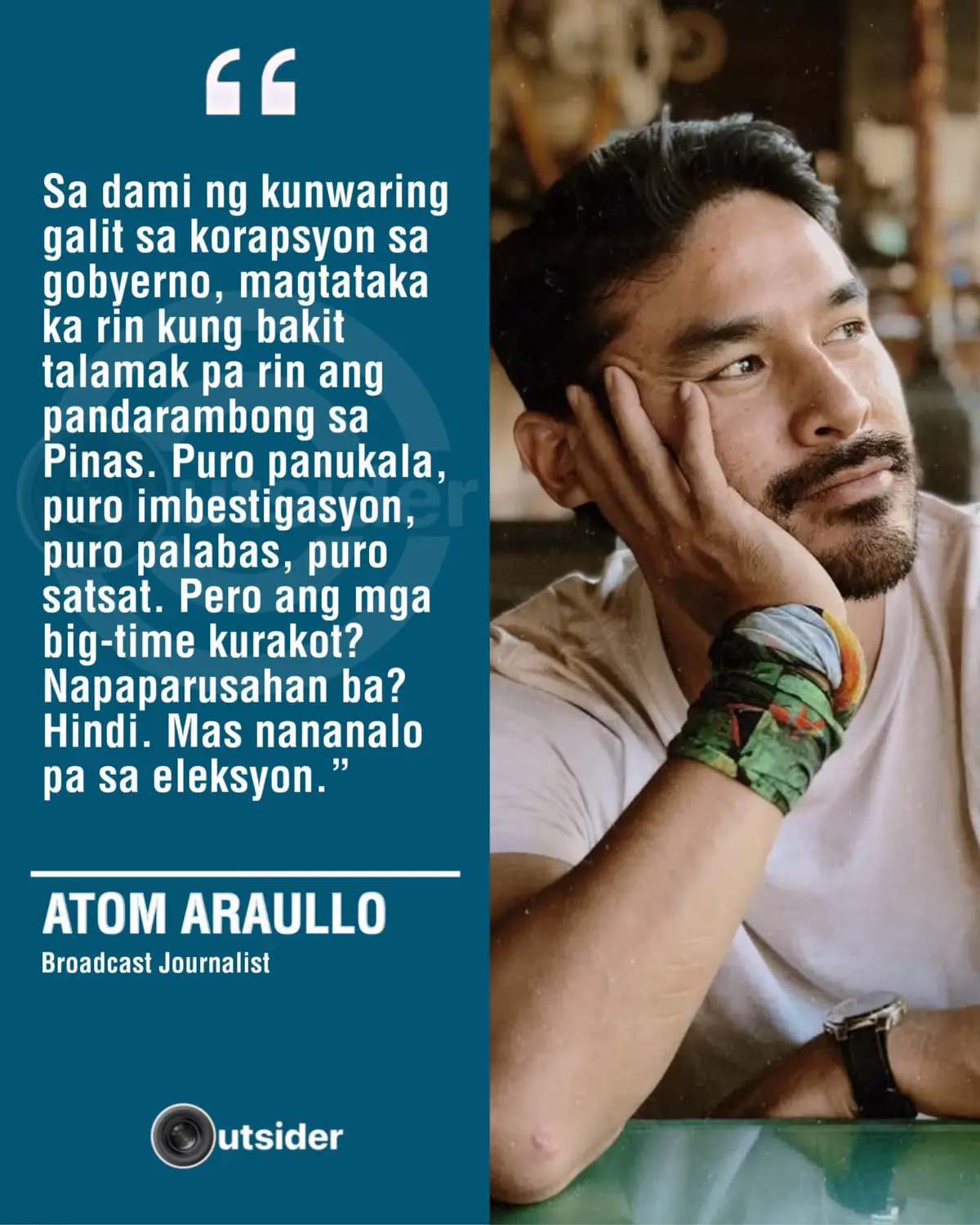 “Puro panukala, puro imbestigasyon, puro palabas, puro satsat. Pero ang mga big-time kurakot? Napaparusahan ba? Hindi. Mas nananalo pa sa eleksyon.” – 𝑨𝒕𝒐𝒎 𝑨𝒓𝒂𝒖𝒍𝒍𝒐