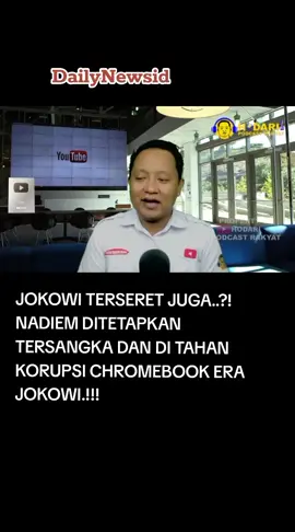 JOKOWI TERSERET…?! NADIEM DITETAPKAN TERSANGKA DAN DI TAHAN KORUPSI CHROMEBOOK ERA JOKOWI! #korupsi #chromebook #nadiem #kejagung #foryou 