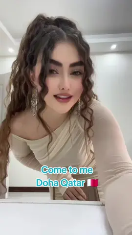 Come to me now Doha Qatar 🇶🇦  #qatar #dohaqatar #almansoura #tiktokqatar #girlqatar2 