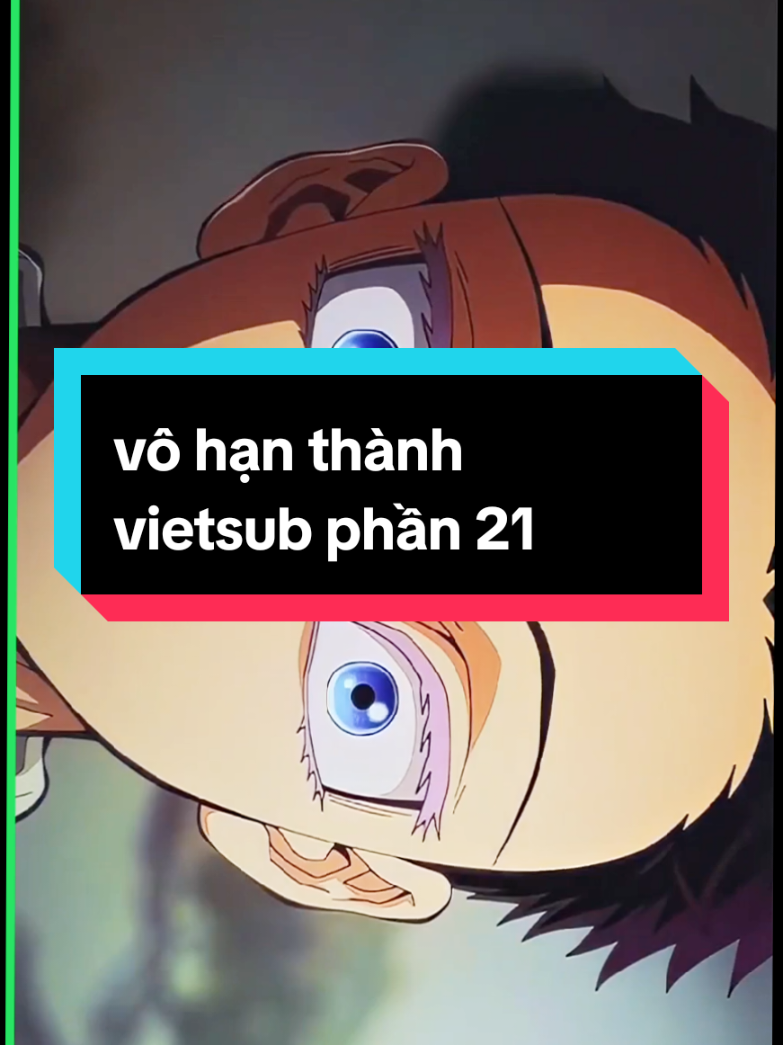 vô hạn thành vietsub phần 21 #thanhguomdietquy #demonslayer #kimetsunoyaiba #anime #xhtiktok #zedemonslayer 