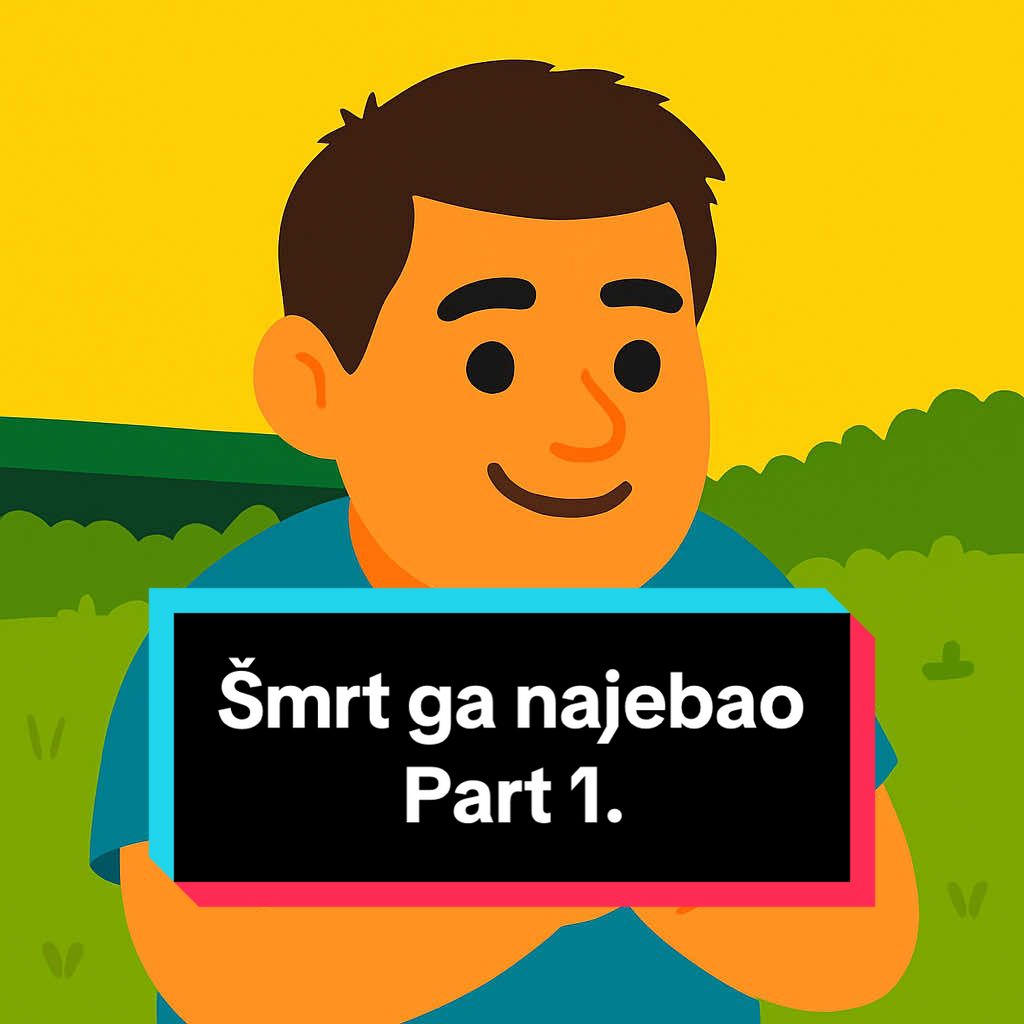 Šmrt ga najebao Part 1. 