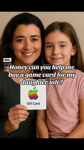 Honey can you help me buy a game card for my daughter tali ? #CoteDePablo #tali #GiftOfLove #AppleGiftCard #FamilyFirst          