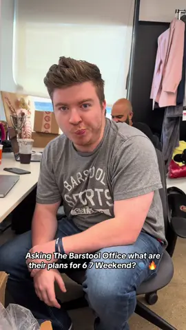 Asking The Barstool Office what are their plans for 6 7 Weekend? 🗣️🔥 @Viva La Stool #67 