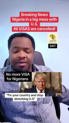 Breaking news U.S all VISA for Nigeria.  “Fix your country and stop disturbing our Country-U.S.  #Mindset #City #Transformed #Nigeria #africa 