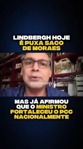 Lindbergh hoje idolatra Moraes por ele usar de tirania contra a direita, mas ele já expôs em vídeo o que ele realmente pensa sobre o ministro, acusando-o de fortalecer o PCC nacionalmente. É muito mau-caratismo mudar de lado para defender o autoritarismo contra seus adversários.